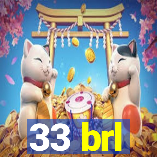 33 brl