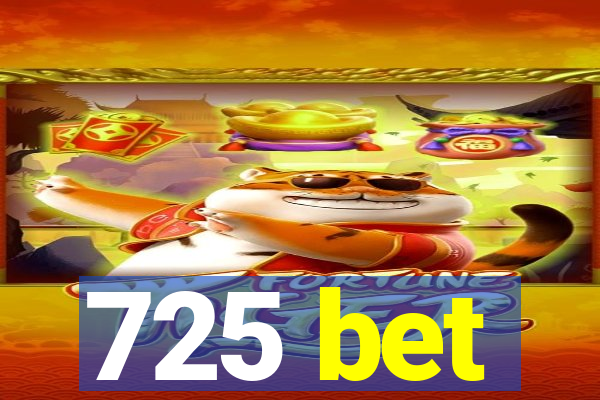 725 bet