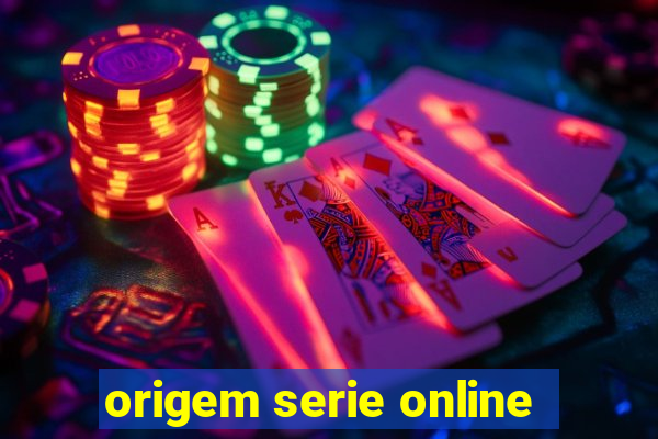 origem serie online