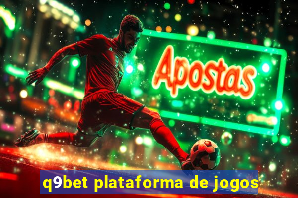 q9bet plataforma de jogos