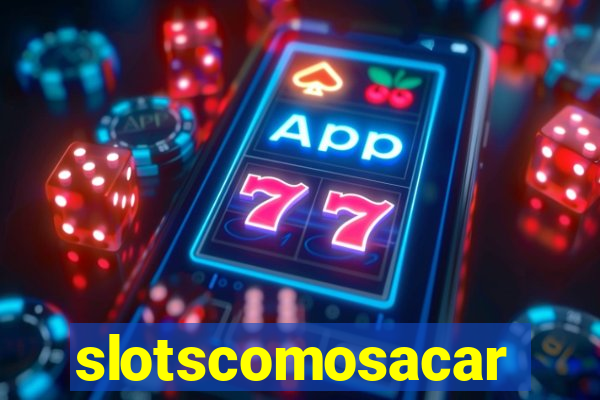 slotscomosacar