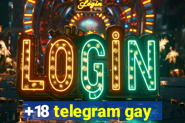 +18 telegram gay