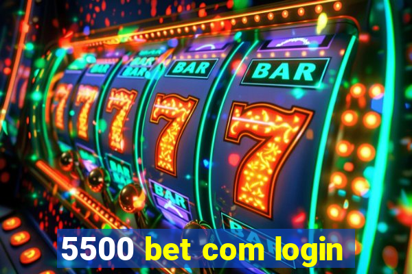 5500 bet com login