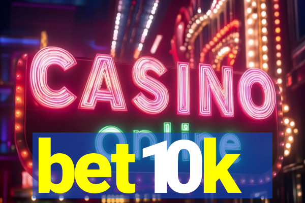 bet10k