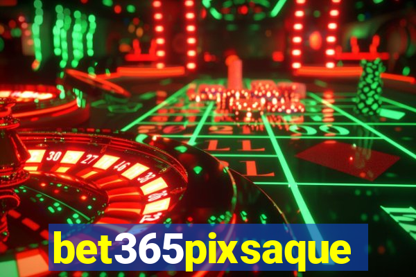 bet365pixsaque