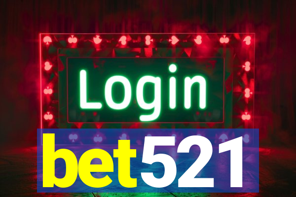 bet521