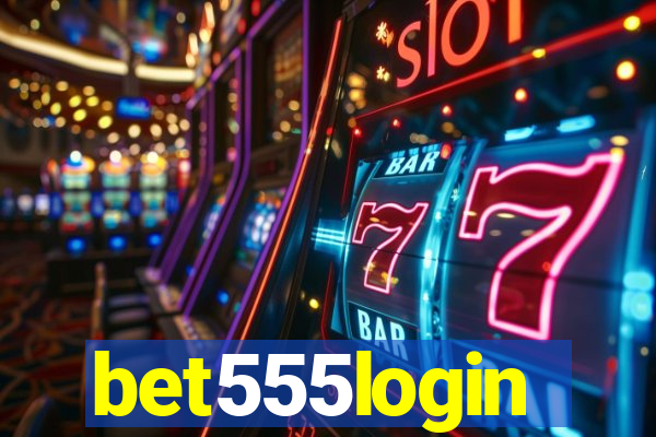 bet555login