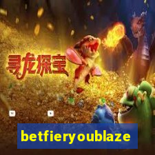 betfieryoublaze