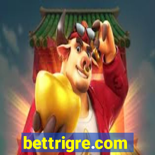 bettrigre.com