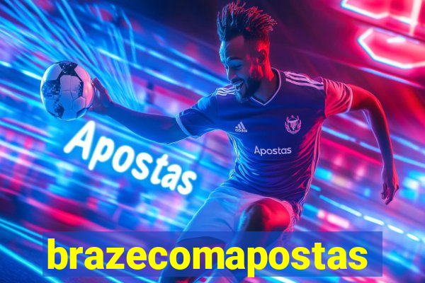 brazecomapostas