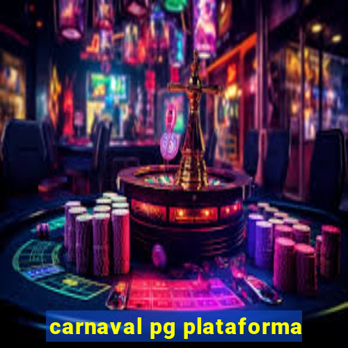 carnaval pg plataforma