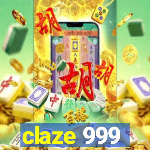 claze 999