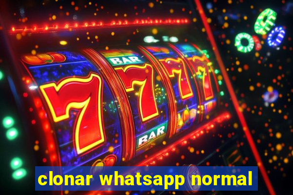 clonar whatsapp normal