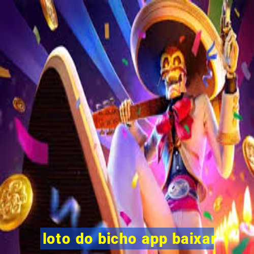 loto do bicho app baixar