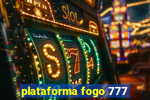 plataforma fogo 777