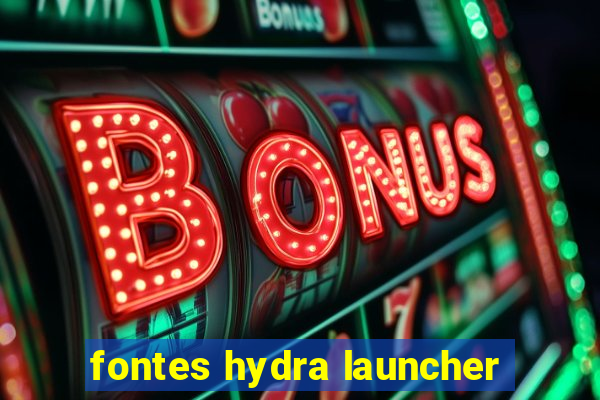 fontes hydra launcher