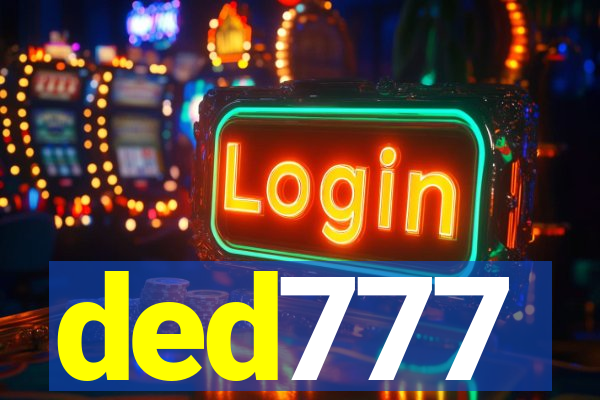 ded777