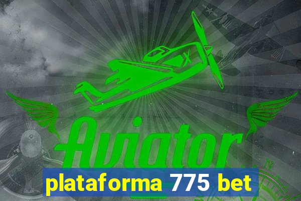 plataforma 775 bet