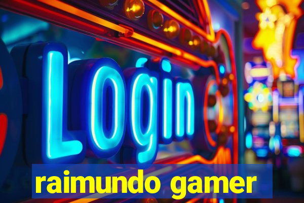 raimundo gamer