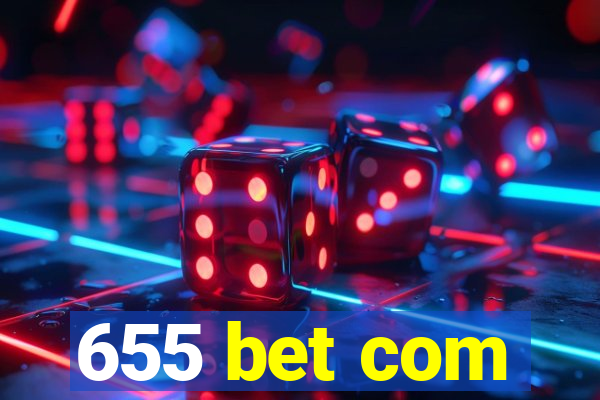 655 bet com