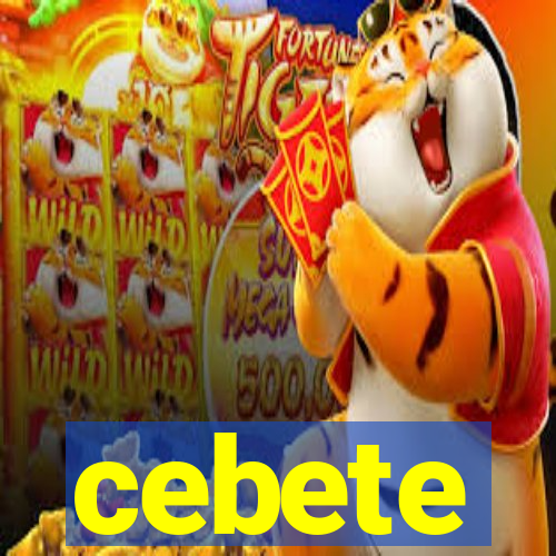 cebete