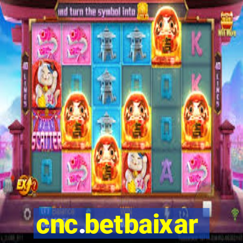 cnc.betbaixar