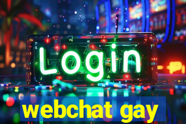 webchat gay