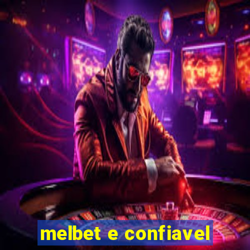 melbet e confiavel