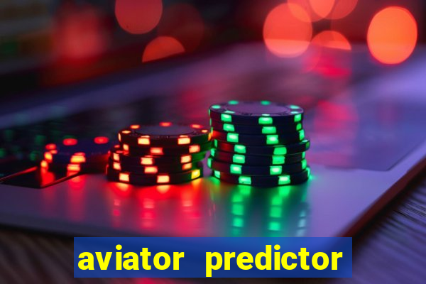 aviator predictor v4.0 apk download