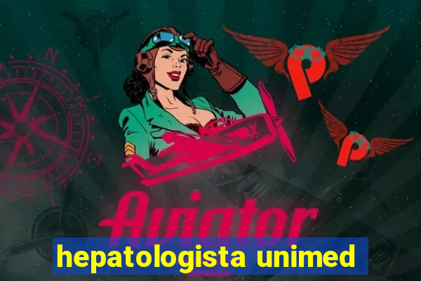 hepatologista unimed