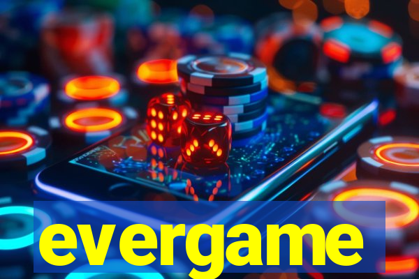 evergame