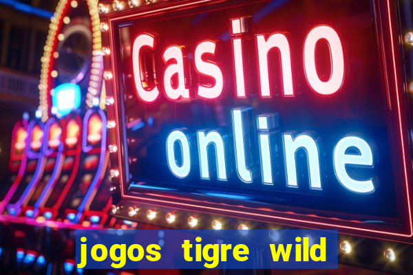 jogos tigre wild fortune tiger