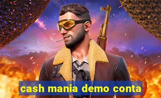 cash mania demo conta