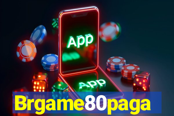 Brgame80paga