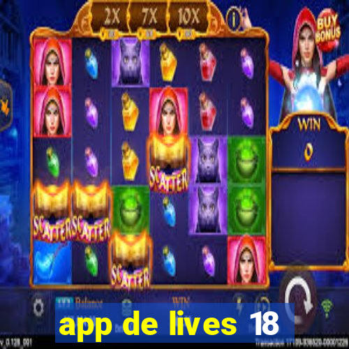 app de lives 18