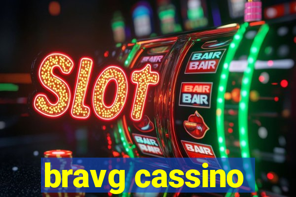 bravg cassino