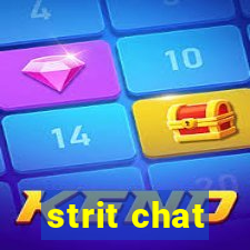 strit chat