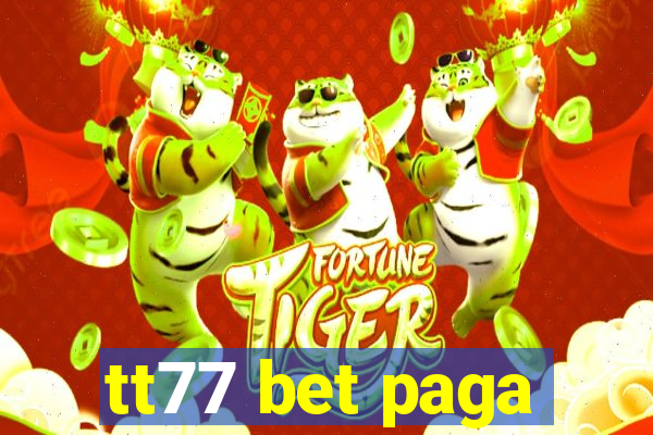 tt77 bet paga