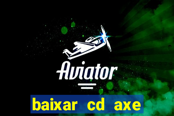 baixar cd axe bahia 2000 gratis