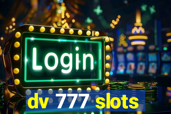 dv 777 slots