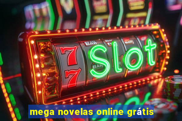 mega novelas online grátis