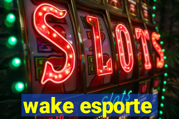 wake esporte