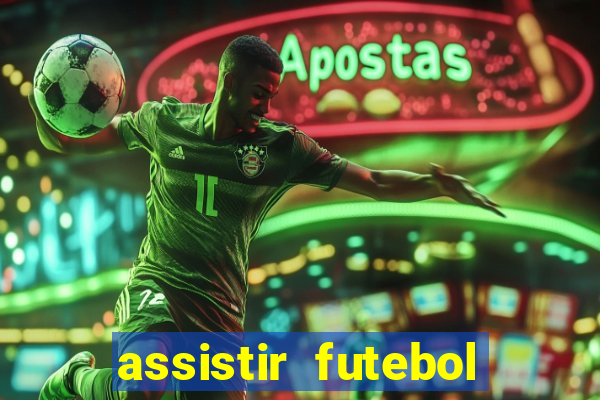 assistir futebol online play hd