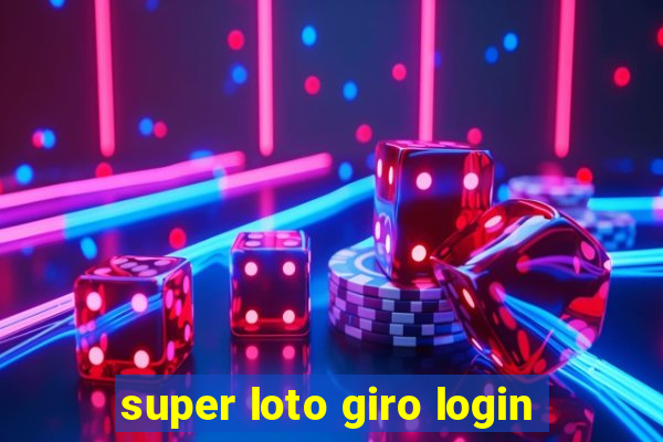 super loto giro login