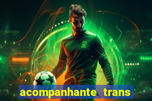 acompanhante trans de santos