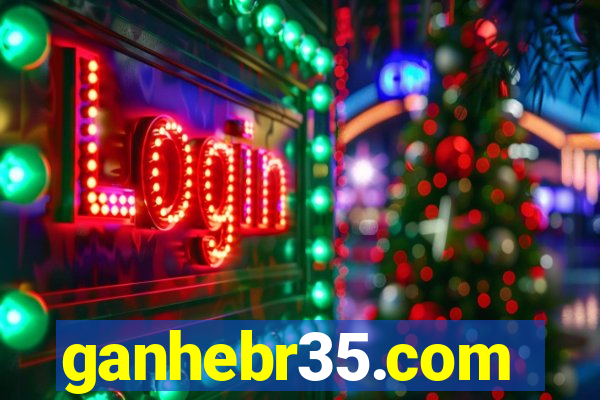 ganhebr35.com