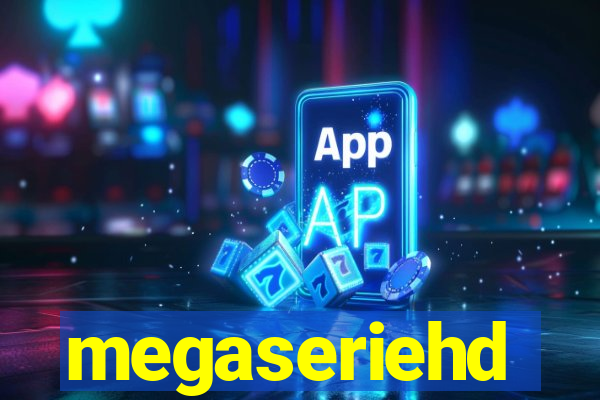 megaseriehd