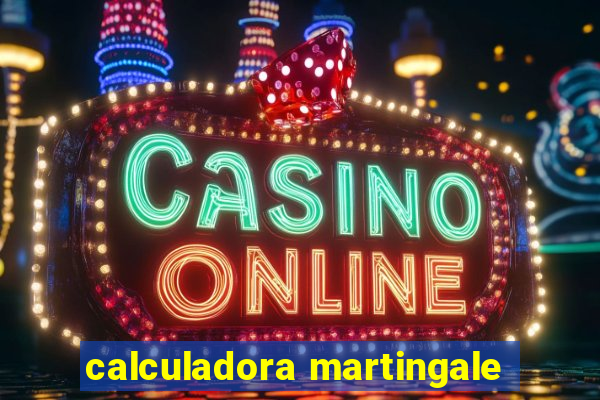 calculadora martingale