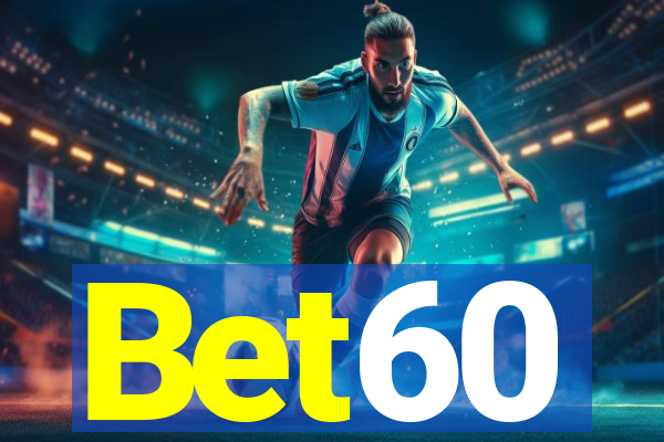 Bet60