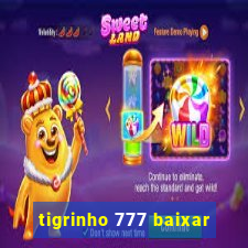 tigrinho 777 baixar